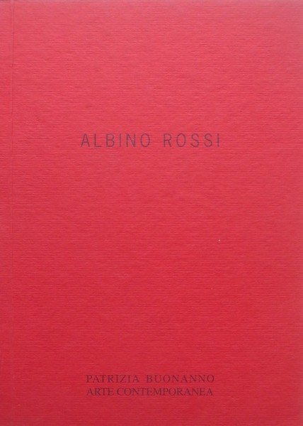 Natura silenziosa: Albino Rossi.