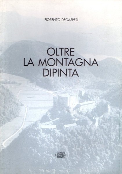 Oltre la montagna dipinta. | Immagine Gallery 1