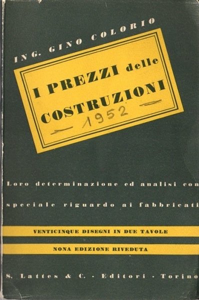 I prezzi delle costruzioni: loro determinazione ed analisi: con speciale …