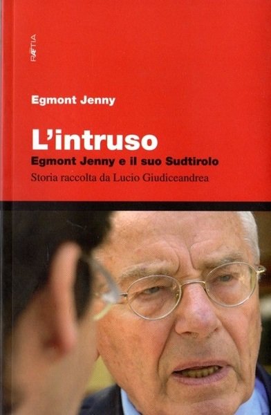 L'intruso: la mia avventura socialdemocratica in Sudtirolo.