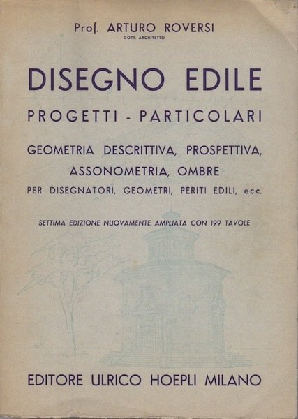 Disegno edile: progetti particolari, geometria descrittiva, prospettiva, assonometria, ombre per …