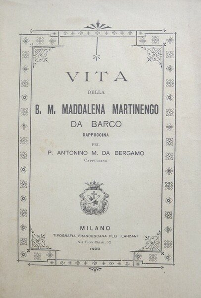 Vita della B. M. Maddalena Martinengo da Barco cappuccina.