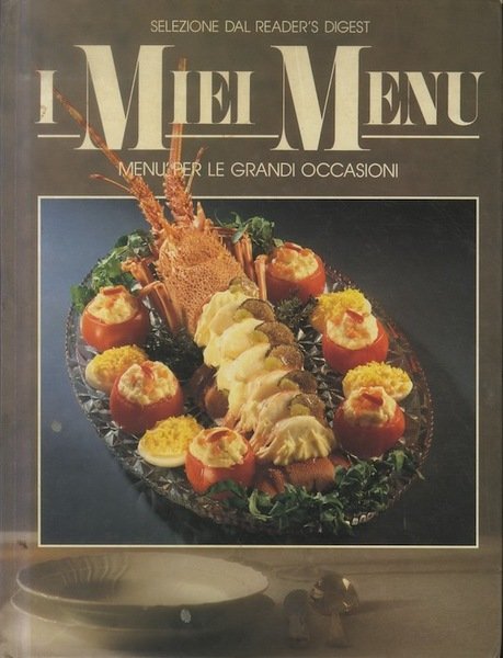 I Miei Menù: menù delle grandi occasioni.
