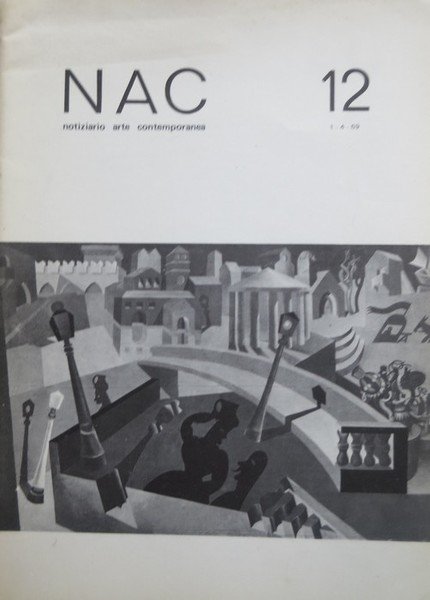 NAC: notiziario arte contemporanea: 12 (1-4-69); 24 (1-11-69).