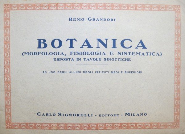 Botanica, morfologia, fisiologia e sistematica esposta in tavole sinottiche: ad …