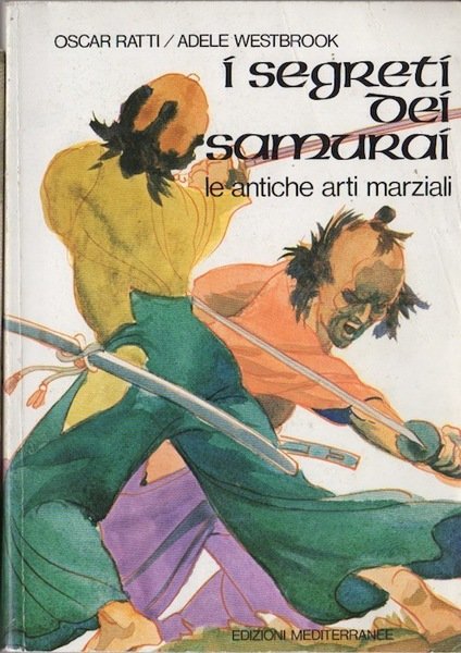 I segreti dei samurai: Le antiche arti marziali.