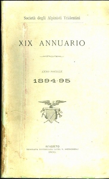 SocietÃ degli alpinisti tridentini: XIX annuario: 1895. RILEGATA IN PIENA …