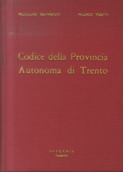 Codice della Provincia autonoma di Trento: raccolta della legislazione vigente …