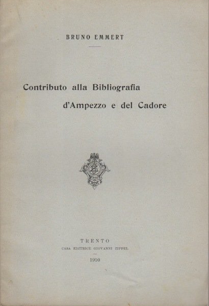 Contributo alla bibliografia d'Ampezzo e del Cadore.