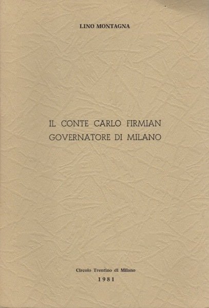 Il conte Carlo Firmian governatore di Milano.