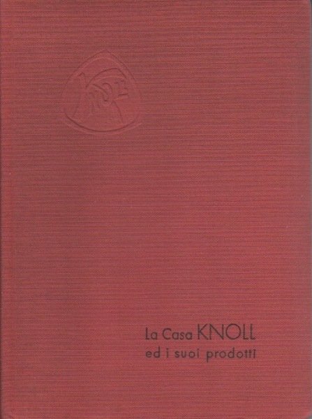 La casa Knoll ed i suoi prodotti.
