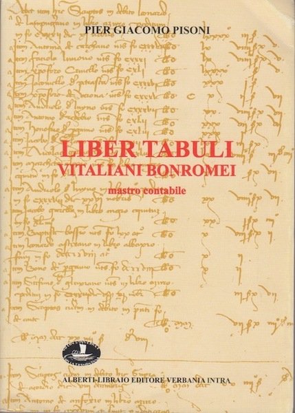 Liber tabuli Vitaliani Bonromei: mastro contabile del tesoriere ducale Vitaliano …