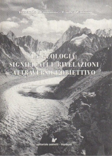 La geologia: significati e rivelazioni attraverso l'obiettivo.