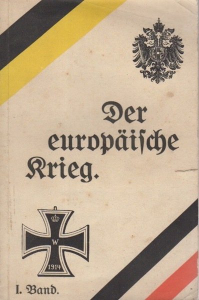 Der europÃ¤ische Krieg: seine Entstehung und Tragweite und sein bisheriger …