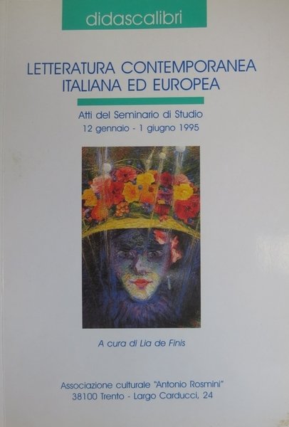 Letteratura contemporanea italiana ed europea: atti del Seminario di studio, …