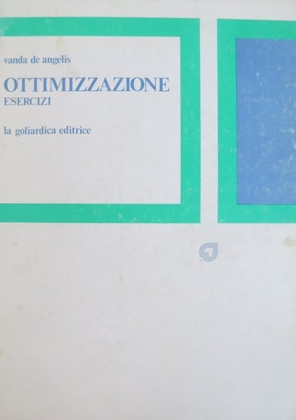 Ottimizzazione: esercizi e complementi.
