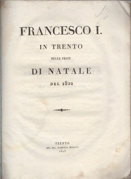 Francesco I in Trento nelle feste di Natale del 1822.