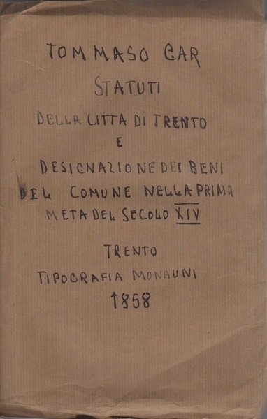 Statuti della città di Trento: colla designazione dei beni del …