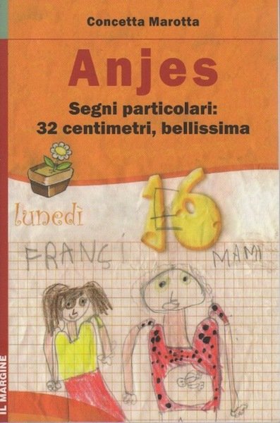 Anjes: segni particolari: 32 centimetri, bellissima.