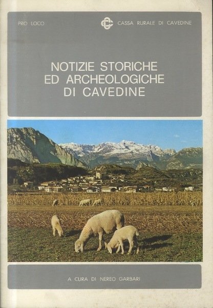 Notizie storiche ed archeologiche di Cavedine.