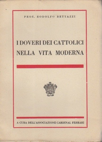 I doveri dei cattolici nella vita moderna.