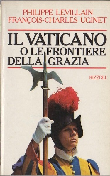 Il Vaticano, o Le frontiere della Grazia.