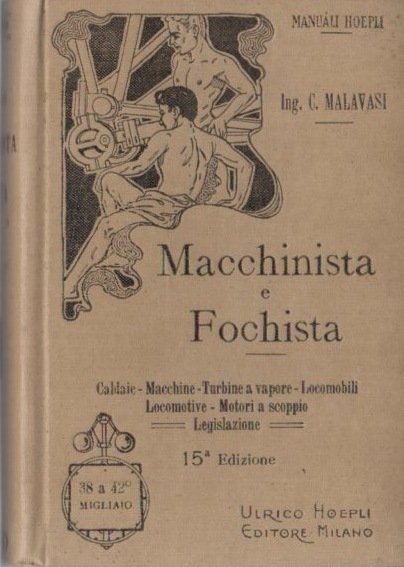 Macchinista e fochista: appendice sulle locomobili, le locomotive e le …