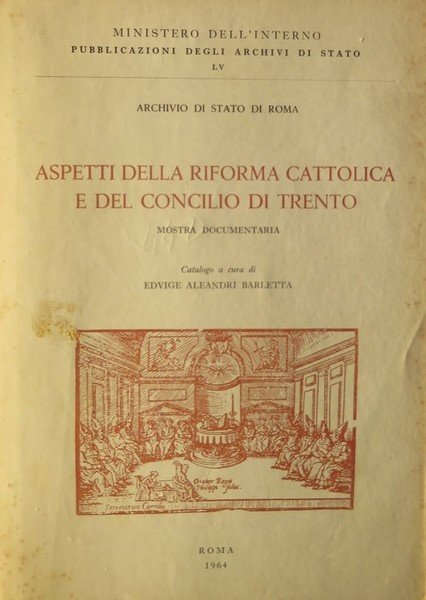 Aspetti della Riforma cattolica e del Concilio di Trento: mostra …