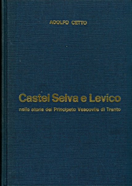 Castel Selva e Levico nella storia del Principato vescovile di …