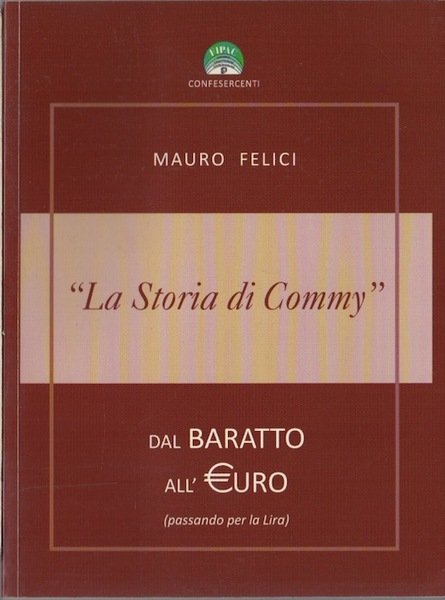 La storia di Commy: dal baratto all'Euro (passando per la …