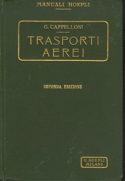 Trasporti aerei: funicolari aeree - Blondins, ferrovie aeree - Telphers.