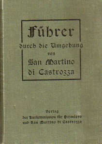 FÃ¼hrer durch die Umgebung von San Martino di Castrozza.