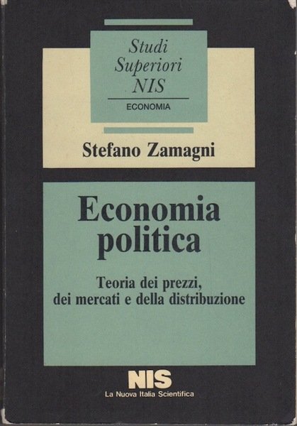 Economia politica: teoria dei prezzi, dei mercati e della produzione.