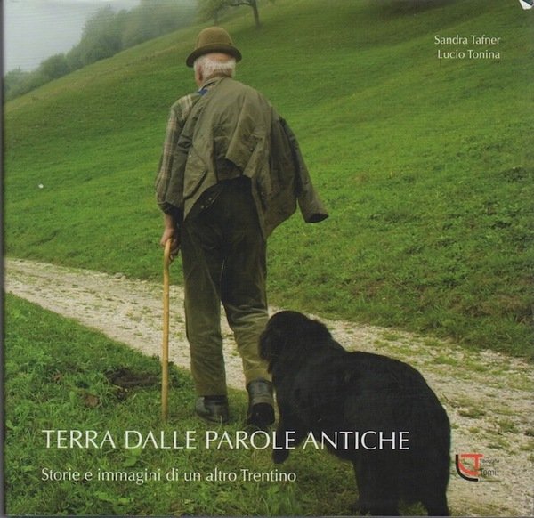 Terra dalle parole antiche: storie e immagini di un altro …