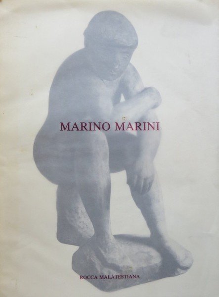 Marino Marini: opere: Comune di Cesena, Rocca Malatestiana, 6 luglio-16 …