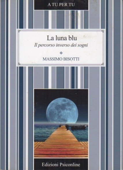 La luna blu: il percorso inverso dei sogni.
