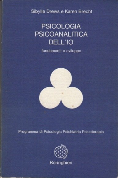 Psicologia psicoanalitica dell'io: Fondamenti e sviluppo.