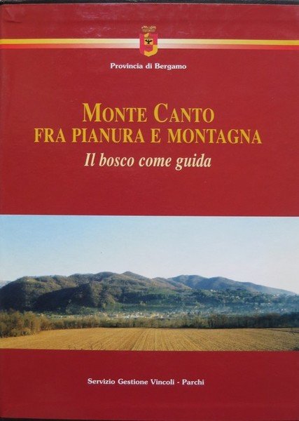 Monte Canto fra pianura e montagna: il bosco come guida.