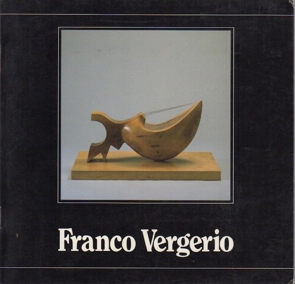 Franco Vergerio: scultore.