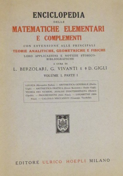 Enciclopedia delle matematiche elementari: VOLUME I, PARTE I: Logica - …