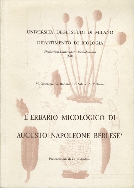 L'erbario micologico di Augusto Napoleone Berlese.