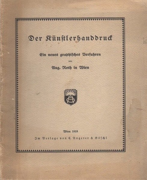 Der KÃ¼nstlerhanddruck: ein neues graphisches Verfahren: Beschreibung der verschiedenen Druckarten …