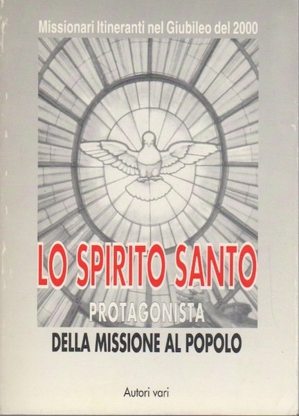 Lo Spirito Santo protagonista della missione al popolo. | Immagine Gallery 1