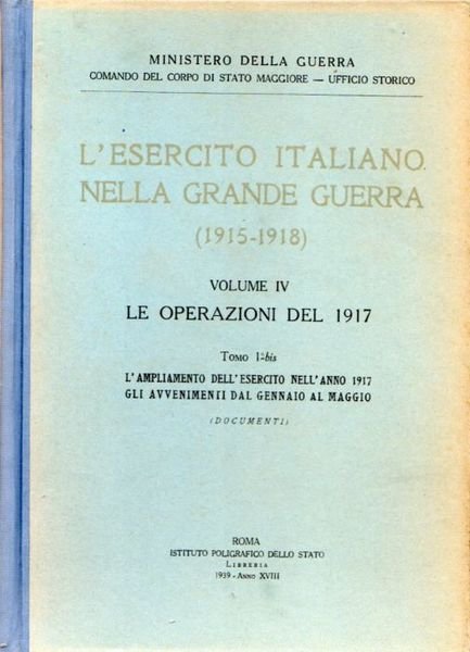 L'esercito italiano nella grande guerra, 1915-1918: Volume IV: Le operazioni …