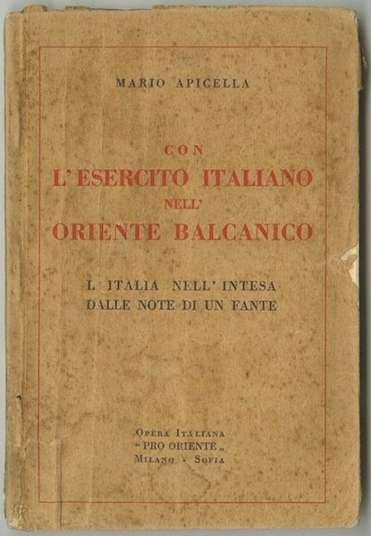 Con l'esercito italiano nell'oriente balcanico: l'Italia nell'intesa dalle note di …
