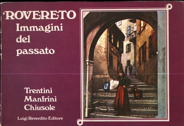 Rovereto: immagini del passato.