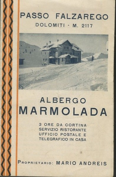 Passo Falzarego, Albergo Marmolada.\r\n\r\n