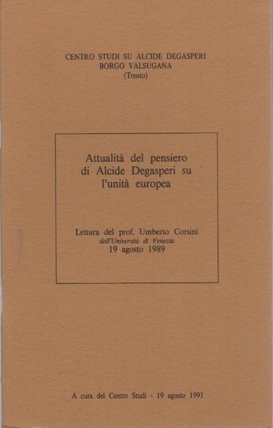 AttualitÃ del pensiero di Alcide Degasperi su l'unitÃ europea: 19 … | Immagine principale