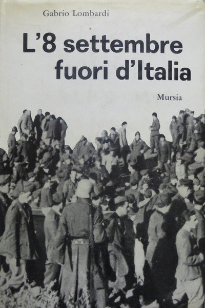 L'8 settembre fuori d'Italia.