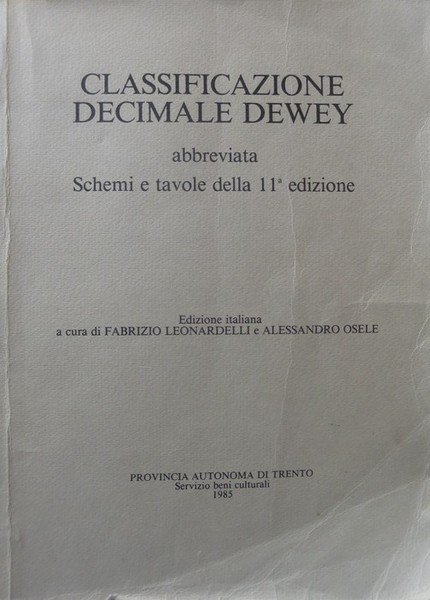 Classificazione decimale Dewey abbreviata: schemi e tavole della 11a edizione.